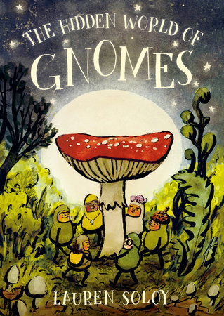 Children’s Review: The Hidden World of Gnomes by Lauren Soloy